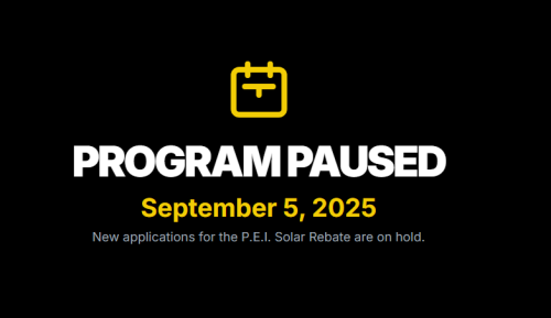 PROGRAM PAUSED
September 5, 2025

New applications for the P.E.I. Solar Rebate are on hold.
