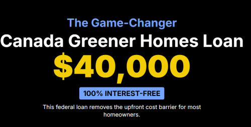 The Game-Changer
Canada Greener Homes Loan

$40,000

100% INTEREST-FREE

This federal loan removes the upfront cost barrier for most homeowners.