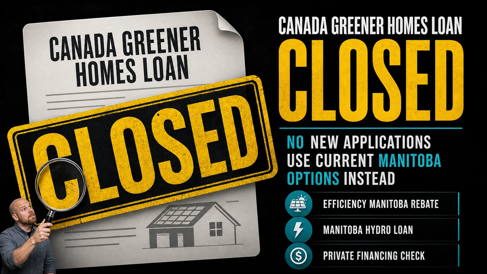 Canada Greener Homes Loan closed infographic for Manitoba solar buyers showing no new applications and current Manitoba options